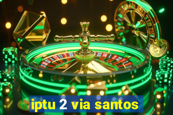 iptu 2 via santos